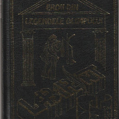 LIANA GOMBOSIU, GABRIELA DOBRISAN - EROII DIN LEGENDELE OLIMPULUI