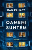Oameni suntem - Dan Panaet
