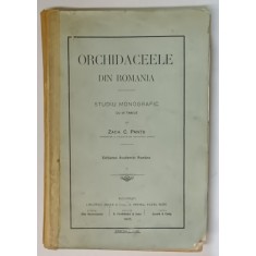 ORCHIDACEELE DIN ROMANIA, STUDIU MONOGRAFIC CU 50 TABELE de ZACH C. PANTU, BUC. 1915