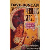 Dave Duncan - Perilous seas (Editia: 1991)