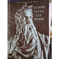 Despre viata lui Moise - Sfantul Grigorie de Nyssa