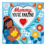 Mummy, You&#039;re Amazing
