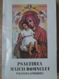 Psaltirea, Paraclisul și Prohodul Maicii Domnului - Editura Bunavestire 1994, Carte Religioasă Creștină