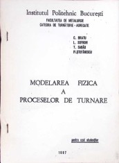 MODELAREA FIZICA A PROCESELOR DE TURNARE-C. BRATU, L. SOFRONI, T. SABAU, F. STEFANESCU-267519 foto