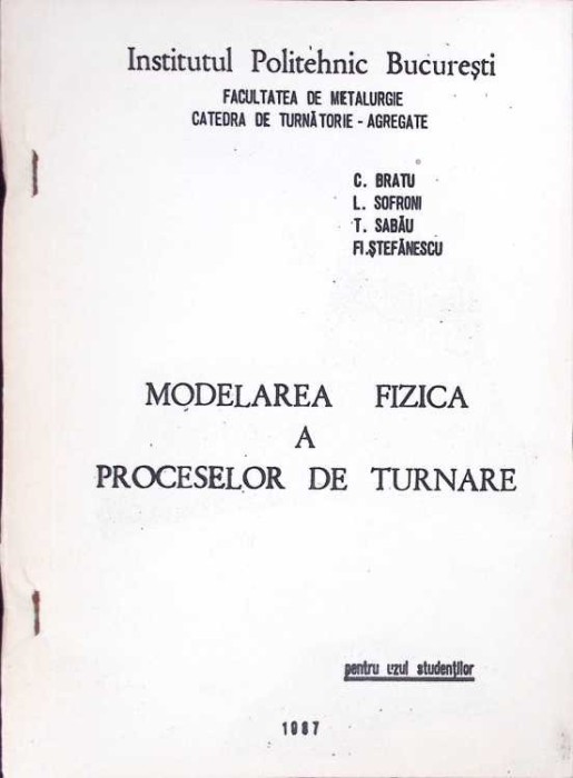 MODELAREA FIZICA A PROCESELOR DE TURNARE-C. BRATU, L. SOFRONI, T. SABAU, F. STEFANESCU-267519