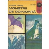 Monstrii de odinioara - Tudor Opris