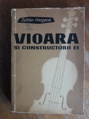 Vioara si constructorii ei - Zoltan Hegyesi / R2P3S foto