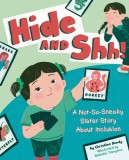 Hide and Shh!: A Not-So-Sneaky Sister Story about Inclusion