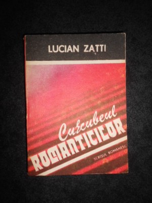 Lucian Zatti - Curcubeul romanticilor foto