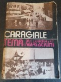 Ion Luca Caragiale - Temă și variațiuni - momente, schițe și amintiri, 1988