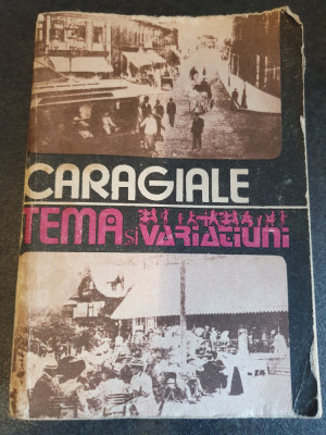 Ion Luca Caragiale - Temă și variațiuni - momente, schițe și amintiri, 1988 foto
