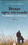 Drum spre niciunde. O calatorie cu fiul meu