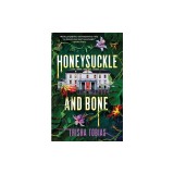 Honeysuckle and Bone