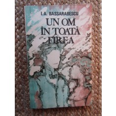 I A Bassarabescu - Un om in toata firea