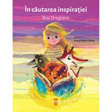 In cautarea inspiratiei | Ana Dragomir