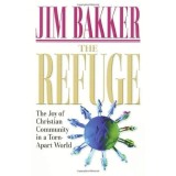 The Refuge Jim Bakker Carte straina Engleza Speranta Crestina Familie Superare Obstacole