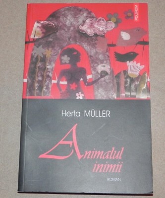 ANIMALUL INIMII de HERTA MULLER , 2006 foto