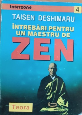 INTREBARI PENTRU UN MAESTRU ZEN - TAISEN DESHIMARU, TEORA 1996 foto