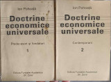 DOCTRINE ECONOMICE UNIVERSALE VOL.1-2 PREDECESORI SI FONDATORI, CONTEMPORANI-ION POHOATA