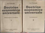 DOCTRINE ECONOMICE UNIVERSALE VOL.1-2 PREDECESORI SI FONDATORI, CONTEMPORANI-ION POHOATA-257137