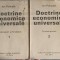 DOCTRINE ECONOMICE UNIVERSALE VOL.1-2 PREDECESORI SI FONDATORI, CONTEMPORANI-ION POHOATA-257137