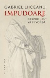 Cumpara ieftin Impudoare | Gabriel Liiceanu, 2021, Humanitas