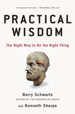 Practical Wisdom: The Right Way to Do the Right Thing foto