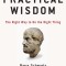 Practical Wisdom: The Right Way to Do the Right Thing