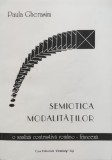 Semiotica Modalitatilor - Paula Gherasim, Editura Demiurg, Limba Romana, 1997