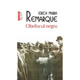 Obeliscul Negru - Erich Maria Remarque, Editia 2024, Polirom - Roman