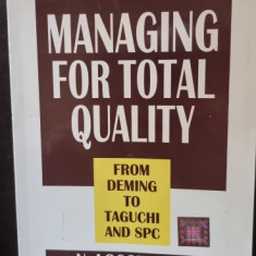 Managing for total quality. From Deming to Taguchi and SPC - N. Logothetis