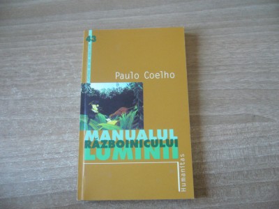 Paulo Coelho - Manualul razboinicului luminii foto