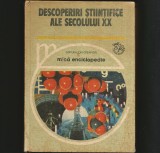 Cumpara ieftin DESCOPERIRI ȘTIINȚIFICE ALE SECOLULUI XX - MICĂ ENCICLOPEDIE - EDITURA ION CREANGĂ