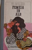 Femeia in alb &ndash; Wilkie Collins