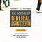 School of Biblical Evangelism: 101 Lessons: How to Share Your Faith Simply, Effectively, Biblically... the Way Jesus Did