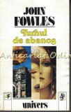 Turnul De Abanos - John Fowles