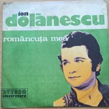 Disc Vinil Ion Dolănescu - Rom&acirc;ncuța Mea - Electrecord Cat: ST-EPE 01689
