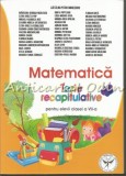 Cumpara ieftin Matematica. Teste Recapitulative clasa a VII-a - Catalin-Petru Nicolescu, Icar, Bucuresti, ISBN 9789736065200