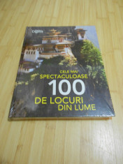 READER&amp;#039;S DIGEST--CELE MAI SPECTACULOASE 100 DE LOCURI DIN LUME foto