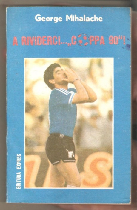 George Mihalache - A rividerci -Copa 90!