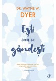 Cumpara ieftin Esti ceea ce gandesti