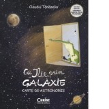 Cu Ilie prin galaxie. Carte de astronomie - Claudiu Tanaselia