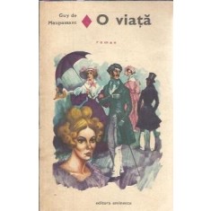 O viata (ed. Eminescu) - Guy de Maupassant