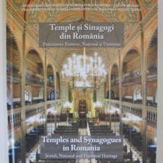 TEMPLE SI SINAGOGI DIN ROMANIA / TEMPLES AND SYNAGOGUES IN ROMANIA , EDITIE BILINGVA ROMANA - ENGLEZA , 2018