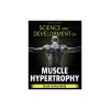 Science and Development of Muscle Hypertrophy