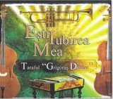 Taraful "Grigoraș Dinicu" Dirijor: Marian Alexandru - Ești Iubirea Mea, CD