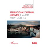 Terminol&oacute;giastrat&eacute;giai kih&iacute;v&aacute;sok a magyar nyelvter&uuml;leten