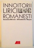 INNOITORII LIRICII ROMANESTI de SUZANA MIRON SI ELISABETA ROSCA , 1999