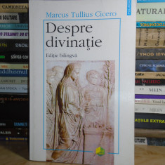 MARCUS TULLIUS CICERO - DESPRE DIVINATIE / DE DIVINATIONE , 1998 #