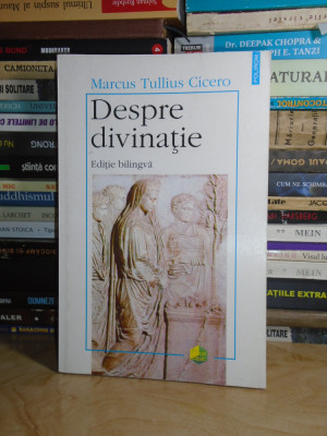 MARCUS TULLIUS CICERO - DESPRE DIVINATIE / DE DIVINATIONE , 1998 # foto
